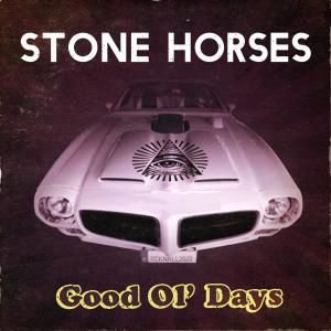 收聽Stone Horses的Good Ol' Days (Explicit)歌詞歌曲