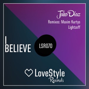收聽Jako Diaz的I Believe (Maxim Kurtys Remix)歌詞歌曲