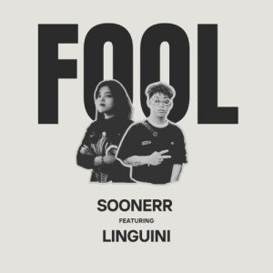 Listen to FOOL song with lyrics from Soonerr