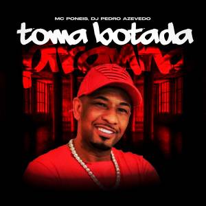Album TOMA BOTADA PIRANHA oleh MC Poneis