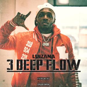 LuiZana的專輯3 Deep Flow (Explicit)