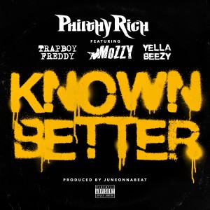 收聽Philthy Rich的Known Better (Explicit)歌詞歌曲