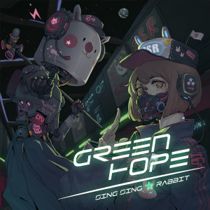 Dengarkan lagu GREEN HOPE nyanyian Singsing Rabbit dengan lirik
