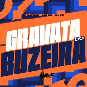 Listen to Gravata do Buzeira (Explicit) song with lyrics from DJ PR