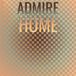 Various Artists的專輯Admire Home