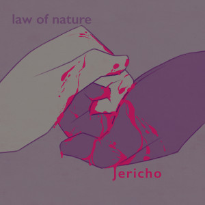 ดาวน์โหลดและฟังเพลง Jericho พร้อมเนื้อเพลงจาก Law of Nature