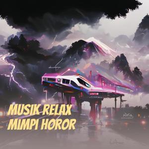 Album Musik Relax Mimpi Horor oleh ILWA