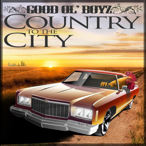 Album Country to the City from Good Ol' Boyz