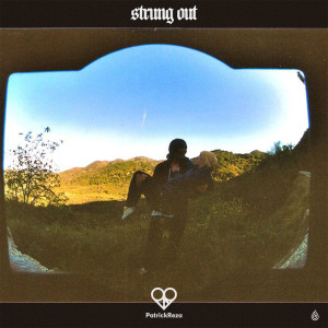 PatrickReza的专辑Strung Out (Explicit)