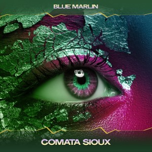 收听Blue Marlin的Comata Sioux (Electric Mix, 24 Bit Remastered)歌词歌曲