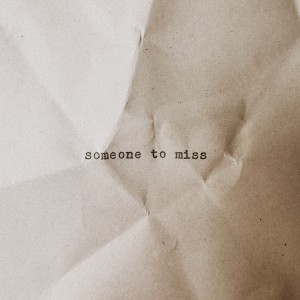 Album Someone to Miss from Josh Savage