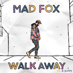 收听Mad Fox的Walk Away歌词歌曲