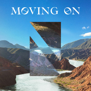 ดาวน์โหลดและฟังเพลง Moving On พร้อมเนื้อเพลงจาก Nirag