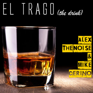 Dengarkan El Trago (The Drink) lagu dari Alex The Noise dengan lirik