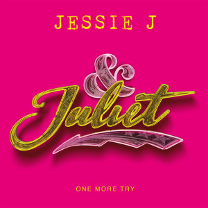 Jessie J的專輯One More Try (from & Juliet)