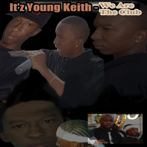 Listen to We Are the Club (Explicit) song with lyrics from It'z Young Keith
