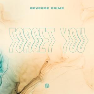 Reverse Prime的專輯Forget You