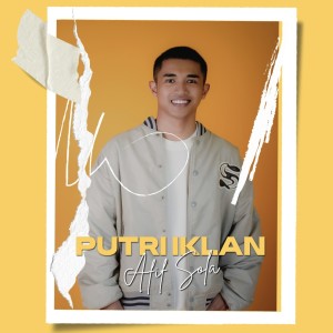 Listen to Putri Iklan song with lyrics from Afif Sola