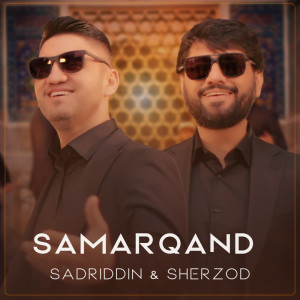 Listen to SAMARQAND song with lyrics from Sadriddin
