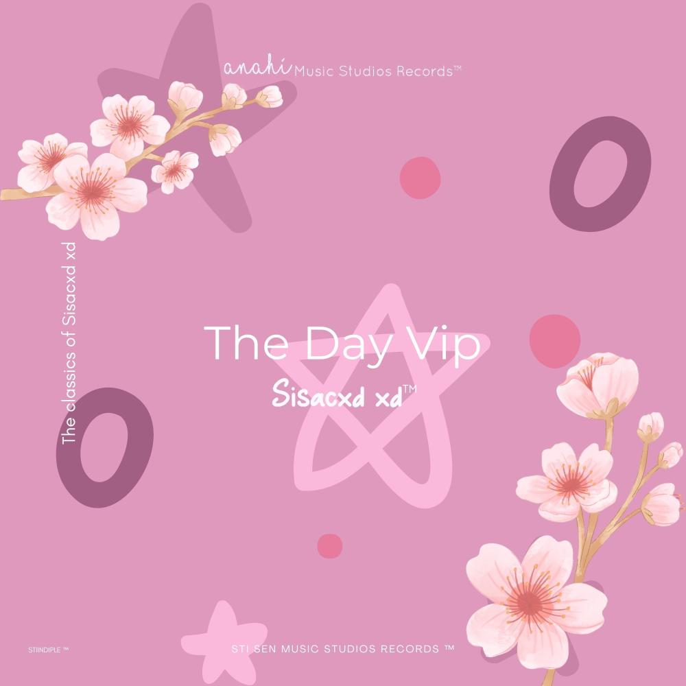 the day VIP (Explicit)