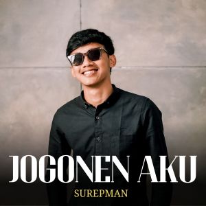 Dengarkan Jogonen Aku lagu dari Surepman dengan lirik