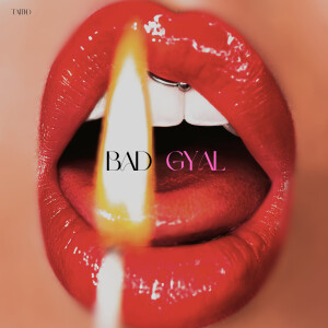 Album BAD GYAL (Explicit) from Taiti-D