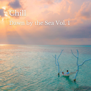 New York Jazz Lounge的專輯Chill: Dawn by the Sea Vol. 1