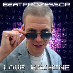 Beatprozessor的專輯Love Machine