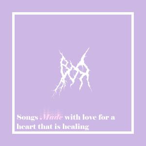 Songs made with Love for a Heart that is Healing