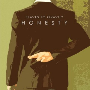 ดาวน์โหลดและฟังเพลง Honesty พร้อมเนื้อเพลงจาก Slaves To Gravity