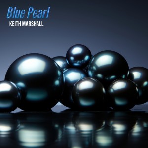 收聽Keith Marshall的Blue Pearl歌詞歌曲