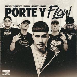 PORTE Y FLOW (feat. Rubbini, Young Fatty, Lowkey & Shader) (Explicit)