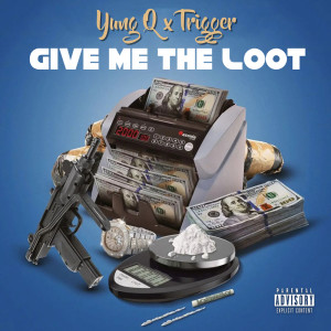 Give Me the Loot (Explicit)