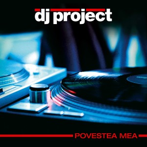收聽Dj Project的Povestea mea歌詞歌曲