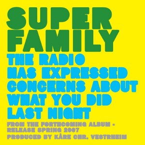 Superfamily的专辑The Radio Has Expressed Concerns About What You Did Last Night