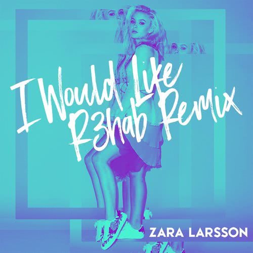 I Would Like (R3HAB Remix) (R3hab Remix)