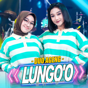 收聽Duo Ageng的Lungo'O歌詞歌曲