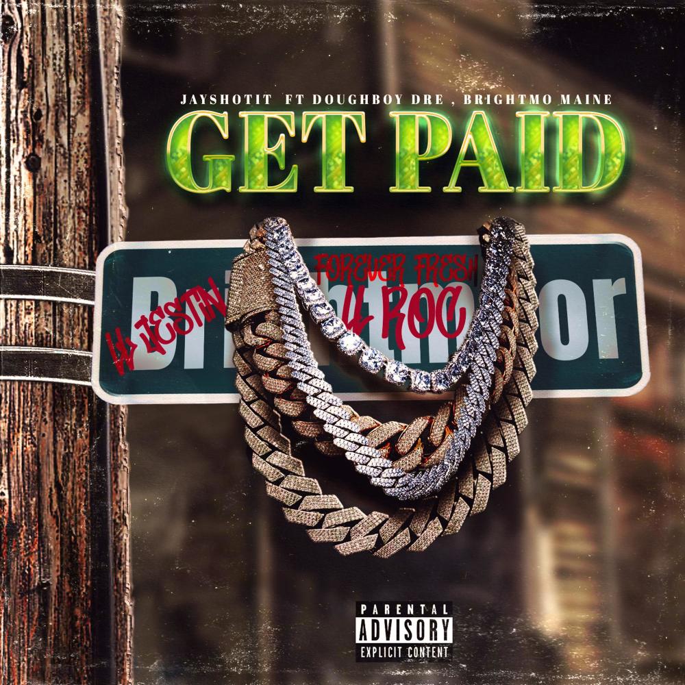 Get Paid (feat. Doughboy Dre & Bmo Maine) (Explicit)