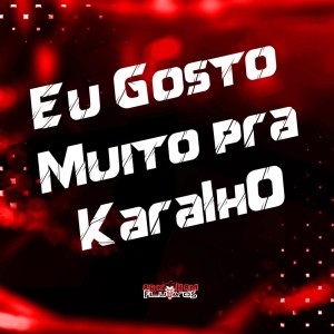 Mc Magrinho的專輯Eu Gosto Muito Pra Karalh0 (Explicit)