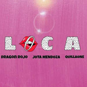 Dragon Rojo的專輯Loca (Explicit)