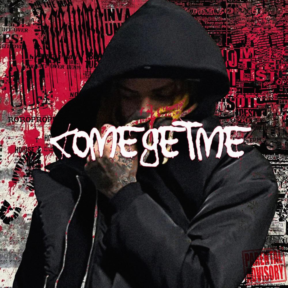 COME GET ME (Explicit)