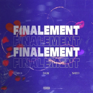 收聽Daum的Finalement (Explicit)歌詞歌曲