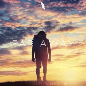 Misael Gauna的专辑Far Away feat Hikaru Station (Misael Gauna Remix)