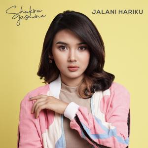 Download Lagu Jalani Hariku oleh Shakira Jasmine Free MP3