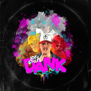 Listen to Dank (Explicit) song with lyrics from Joey Stylez