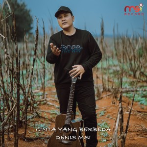 收听Denis MSI的Cinta Yang Berbeda歌词歌曲