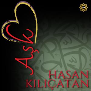 Hasan Kılıçatan的專輯Aşk