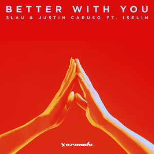 收聽3LAU的Better With You歌詞歌曲