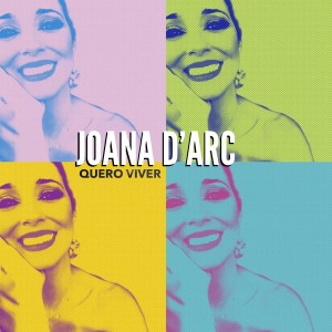 Listen to Quero Viver song with lyrics from Joana D`Arc