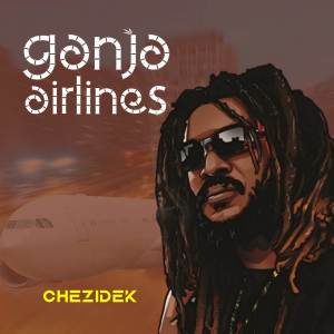 Chezidek的專輯Ganja Airlines